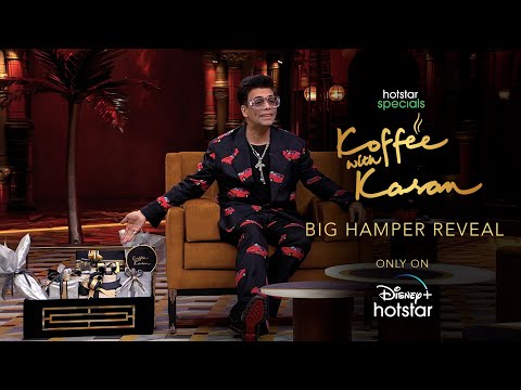 Big Hamper Reveal | Hotstar Specials Koffee With Karan S7 | DisneyPlus Hotstar