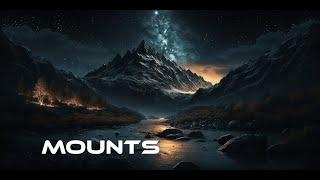 Mounts - Serene Mountain Ambient Music - Calming Sounds for Inner Peace and Tranquility