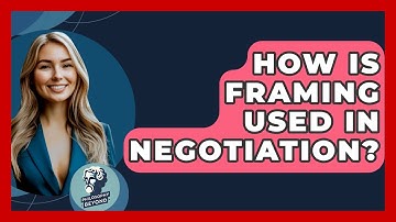How Is Framing Used In Negotiation? - Philosophy Beyond