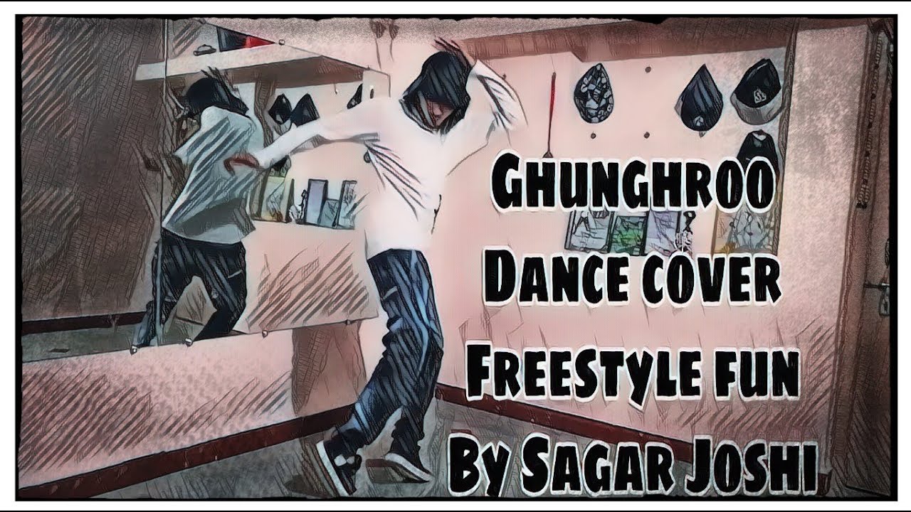 Ghunghroo  freestyle dance cover  War  hrithik roshan  Sagar Joshi