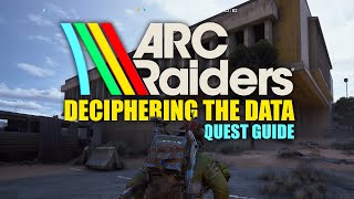 ARC Raiders - Deciphering The Data Quest Guide (Use the Magnetic Decryptor)