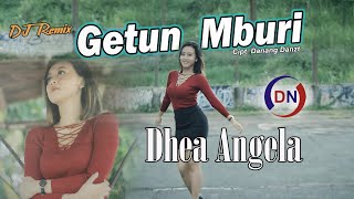 Getun Mburi - Dhea Angela | DJ Santuy 