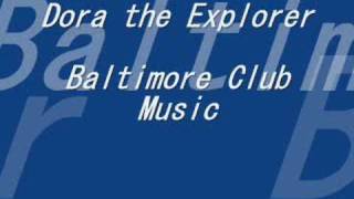 Dora the Explorer (Baltimore Club Music) chords