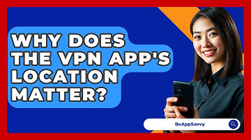 Why Does The VPN App