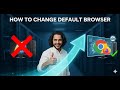 How to Change Default Browser on Windows (30 Seconds)