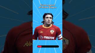 GUESS LEGEND AS ROMA PLAYERS ALL TIME BASE | FOOTBALL QUIZ | SERIE A