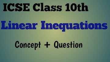 Linear Inequations Chapter 4 ICSE 10th class