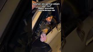 Bayhan Abi Şarkıyı Silsen