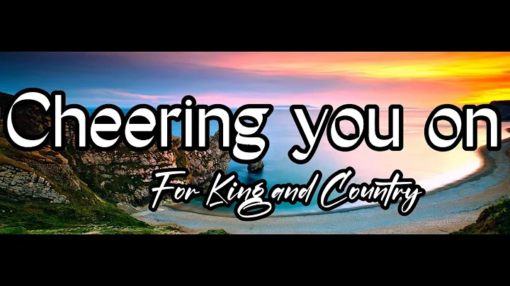 Cheering you on~ For King and Country lyrics #Cheeringyouon #lyrics #Forkingandcountry