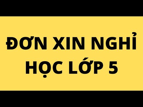 ĐƠN XIN NGHỈ HỌC LỚP 5 - youtube