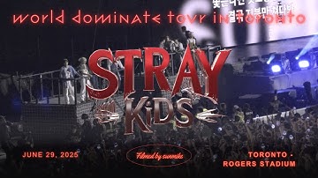 250629 [4K 60FPS] STRAY KIDS (스트레이 키즈) FULL CONCERT [Stray Kids World Tour (dominATE) in Toronto