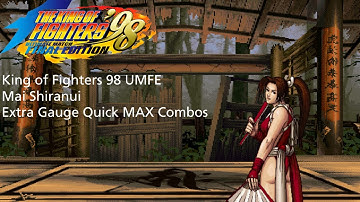 King of Fighters 98 UMFE: Mai Quick MAX Combos