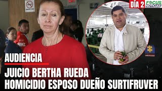 En Vivo. Audiencia Caso HOMICIDIO Dueño SURTIFRUVER. Juicio Esposa BERTHA RUEDA #FocusNoticias