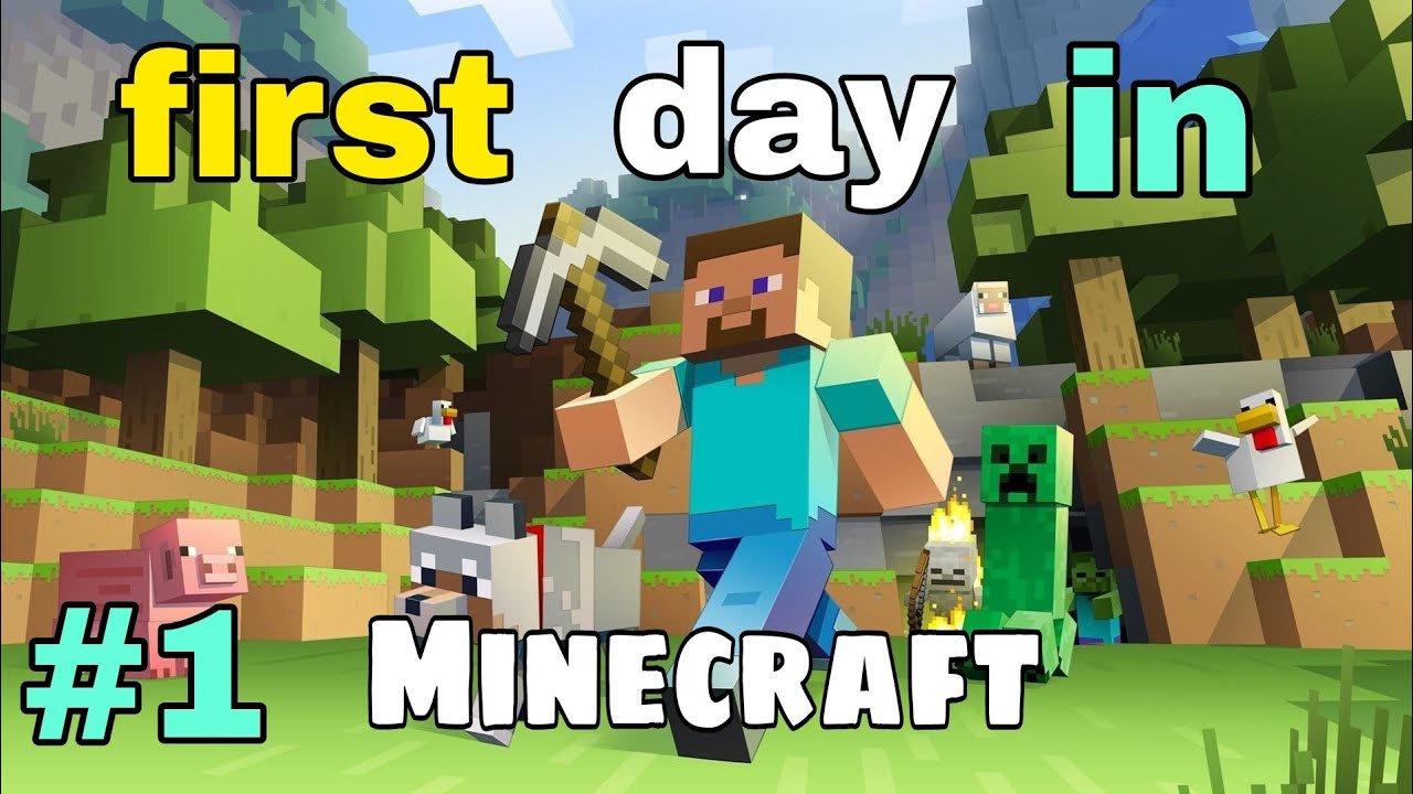 FIRST DAY FIRST DAY IN MINECRAFT 1 Minecraft YouTube FIRST DAY FIRST DAY IN MINECRAFT 1 Minecraft YouTube