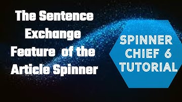 The Sentence Exchange Feature of Spinner Chief 6-- Spinner Chief 6 Tutorial