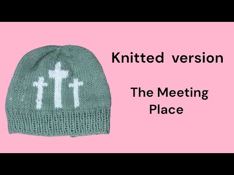 The Meeting Place Beanie KNITTED colorwork project with a story about where friends came together