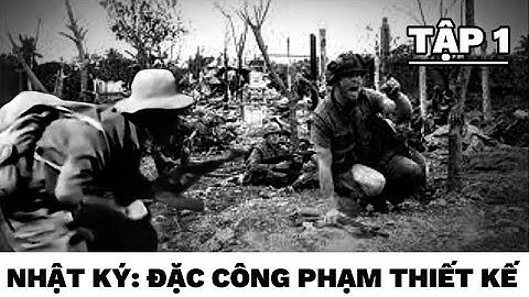 (1) Nhật ký của sĩ quan đặc công Phạm Thiết Kế