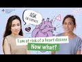 Ask the Experts: I Am At Risk Of A Heart Disease - Now What?