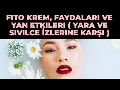 Fito krem, Faydaları,Yan Etkileri ve Kullanımı,  fito krem ne işe yarar?