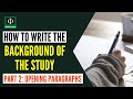 Understanding the Opening Paragraphs of the Background of the Study