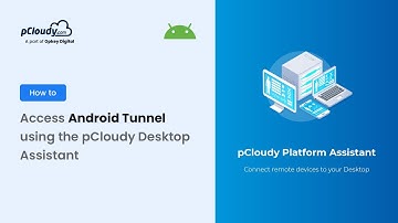 Using Android Tunnel With pCloudy Desktop Assistant