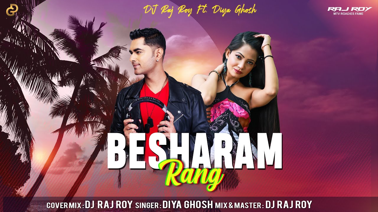 Besharam Rang Cover Remix | Diya Ghosh Ft. Dj Raj Roy @rajroyofficial