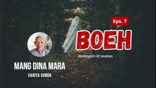 BOEH Eps.7 Carita Sunda Mang Dina Mara