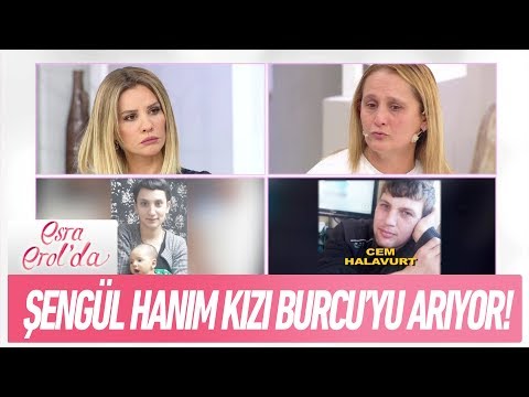 Şengül Hanım kızı Burcu'yu arıyor! - Esra Erol'da 11 Aralık 2018