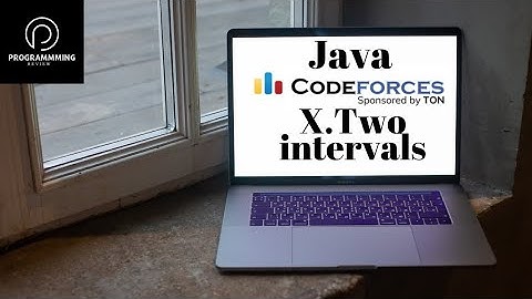 Problem Solve. X.Two intervals.