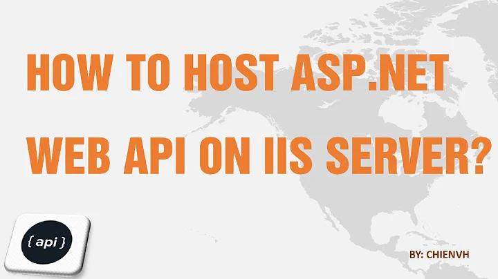 How to host ASP.Net WebAPI on IIS Servers?