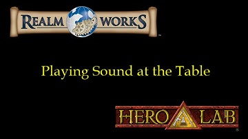 Realm Works - Playing Sounds at the Table