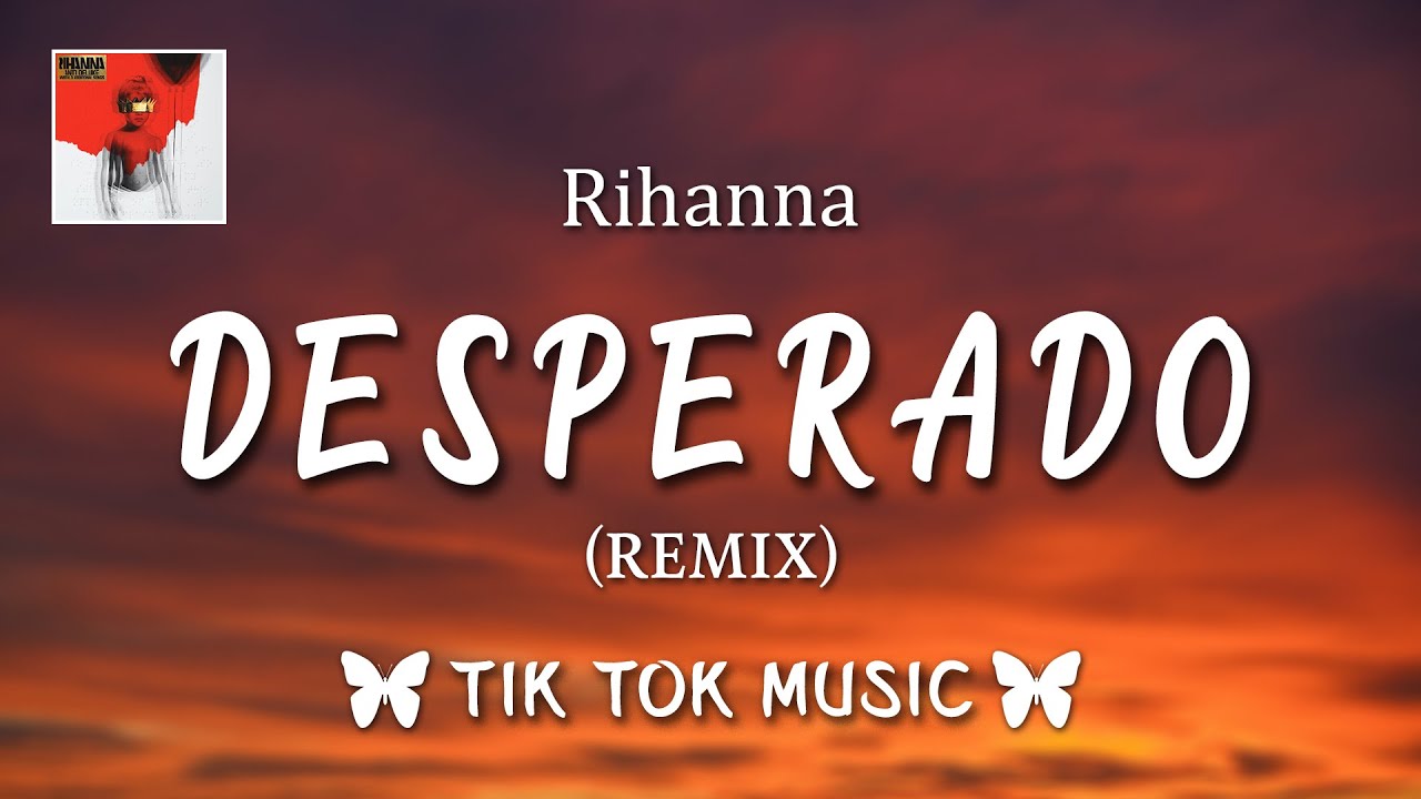 RIHANNA - DESPERADO (Lyrics) 🎶 