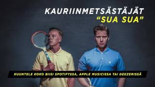 Video thumbnail of "Kauriinmetsästäjät - Sua sua"