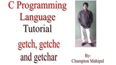 C Programming Language Tutorial 42 getchar getche and getch function