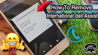 How To Deactivate International Dail Assist On All Phones How To Disable International Dail Assist