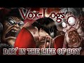 Day in the Life of Boy - Vox-Logs