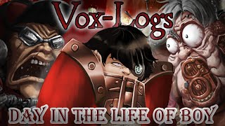 Day in the Life of Boy - Vox-Logs