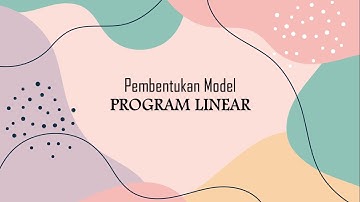 Cara Mudah Pembentukan Model Program Linear