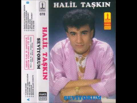 Halil Taşkın   Ateş Gibi