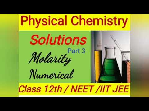 Chemistry | Solutions | Part3 | Molarity with Numerical | Class 12