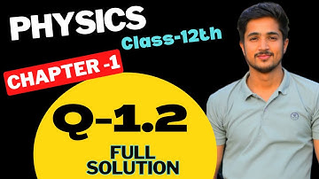Physics N.C.E.R.T exercise 1.2 class 12th | electric charges and and fields exercise solution