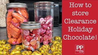CLEARANCE CHOCOLATE! How to store Holiday Candy in Your Pantry