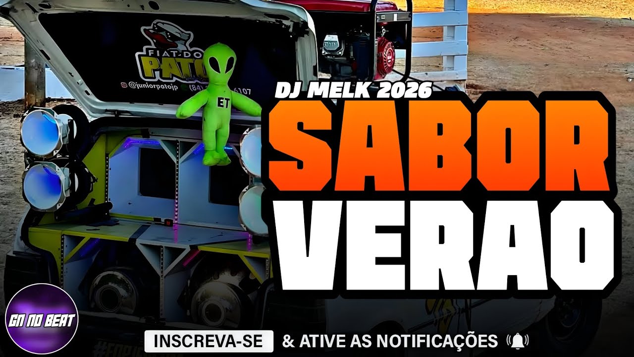 DJ MELK 2026 - EP SABOR VERÃO 2026 - PRÉ CANAVAL - FORRÓZINHO TOPADO - MÉDIOS GRAVES TRINCANDO