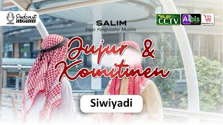 Jujur & Komitmen | Siwiyadi