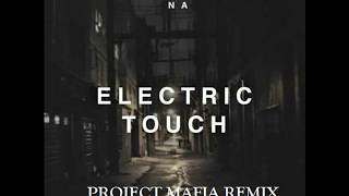 A R I Z O N A - Electric Touch (Project Mafia Remix 2k17)
