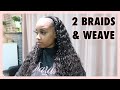 Two Feed In Braids + Sew In Combination