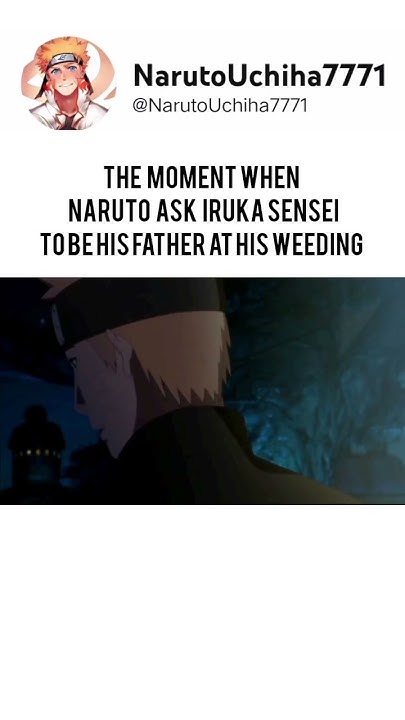 The Moment Naruto ask Iruka To Be His Father At his Weeding 🥺 #naruto # - Naruto Asks Iruka To Be His Dad