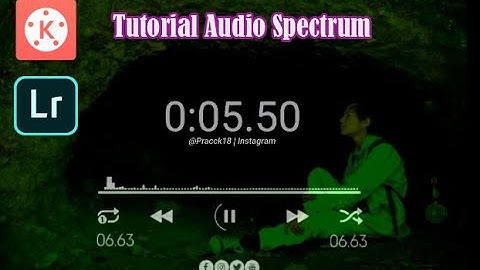 TUTORIAL MEMBUAT VIDEO AUDIO SPECTRUM DI HP ANDROID | KINEMASTER | LIGHTROOM