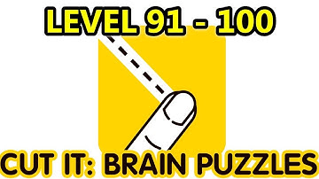 Cut It: Brain Puzzles | Level 91 - 100 | Walkthrough