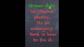 Famous How to fix annoying Green spot in iPhone photos Wealth